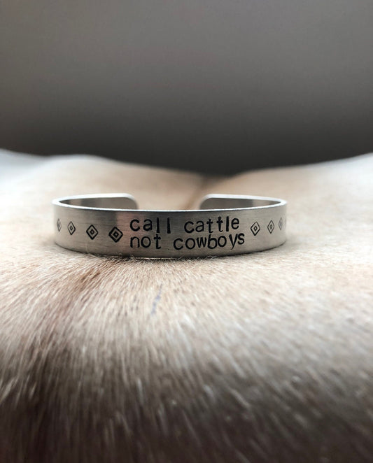 call cattle not cowboy cuff